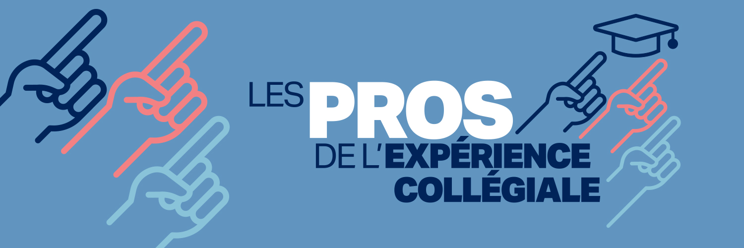 LES PROS DE L’EXPÉRIENCE COLLÉGIALE